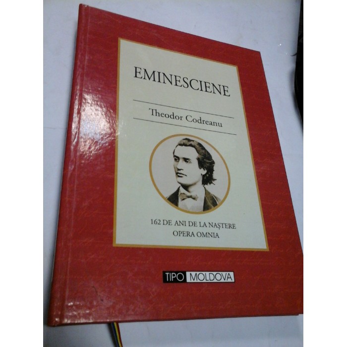 EMINESCIENE - seria OPERA OMNIA - THEODOR CODREANU